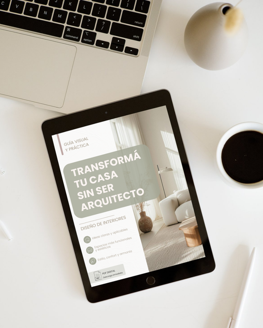 TRANSFORMÁ TU CASA SIN SER UN EXPERTO - Guía visual de interiorismo